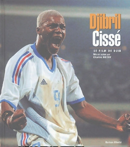 Livrenpoche : Djibril cisse - Charles Bietry - Livre