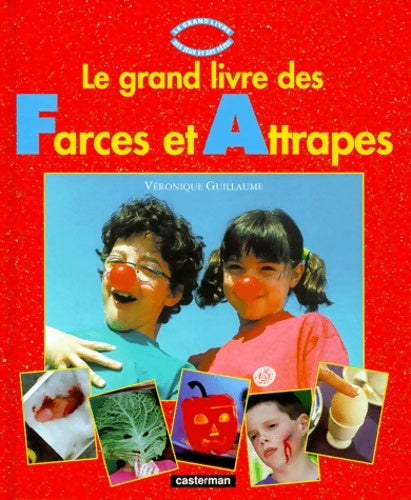 Livrenpoche : Grand livre des farces et attrapes (le) - Guillaume Veronique - Livre