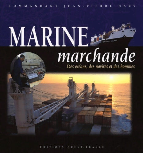 Livrenpoche : Marine marchande. Des océans des navires et des hommes - Jean-Pierre Hary - Livre
