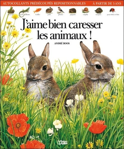 Livrenpoche : J'aime bien caresser les animaux ! - André Boos - Livre