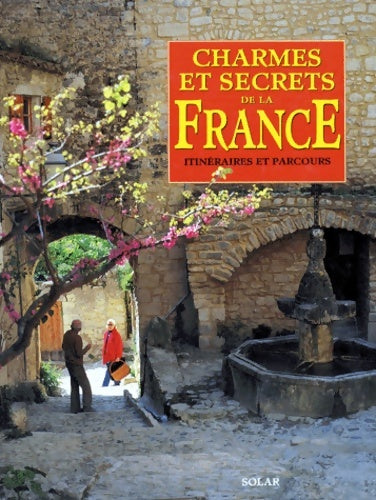 Livrenpoche : Charmes et secrets de France - Collectif - Livre