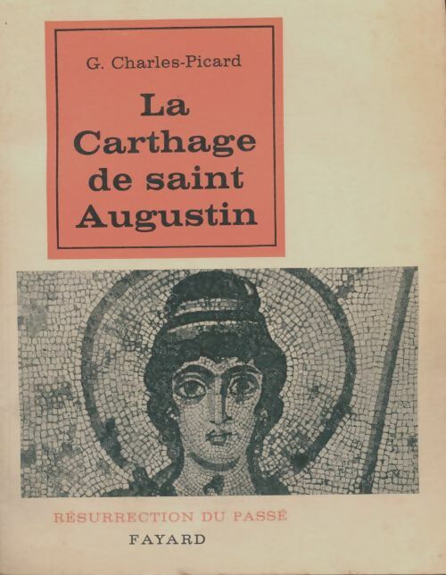 Livrenpoche : La Carthage de Saint Augustin - G. Charles-Picard - Livre