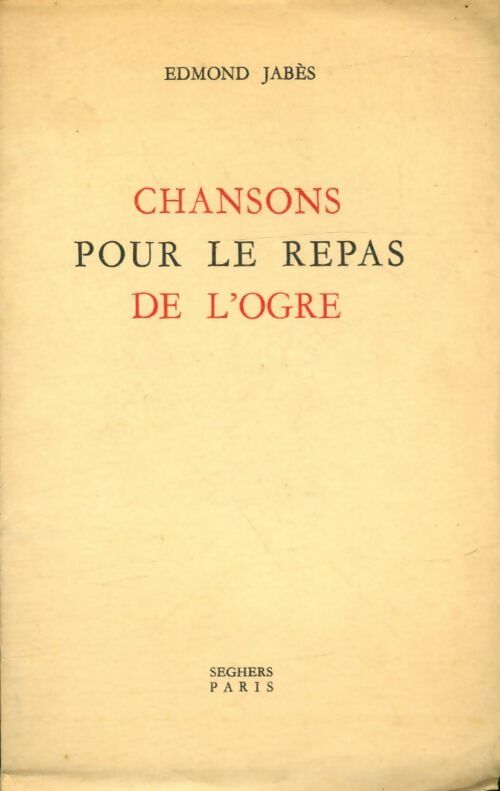 Livrenpoche : Chansons pour le repas de l'ogre - Edmond Jabès - Livre