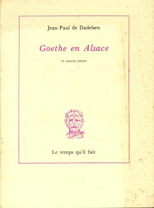Livrenpoche : Goethe en Alsace - Jean-Paul De Dadelsen - Livre