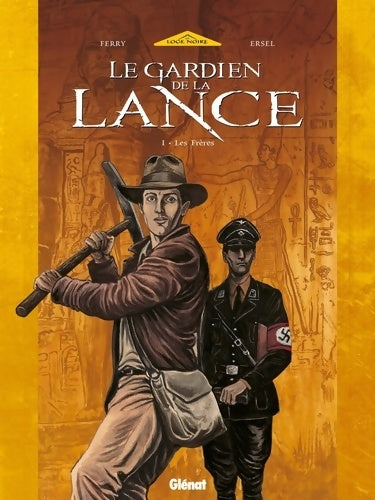 Livrenpoche : Le gardien de la lance Tome I : Les frères - Ersel - Livre
