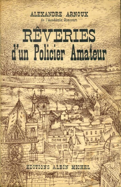 Livrenpoche : Rêveries d'un policier amateur - Alexandre Arnoux - Livre