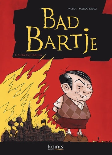 Livrenpoche : Bart Bartje Tome I : Acta est fabula - Falzar - Livre