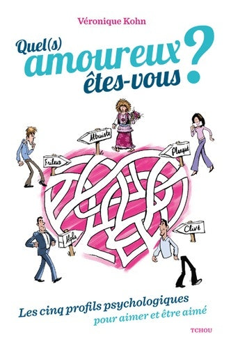 Livrenpoche : Quel(s) amoureux êtes-vous ? Les 5 profils psychologiques pour aimer et être aimé - Véronique Kohn - Livre