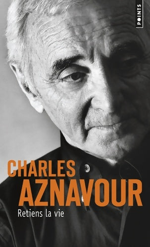 Livrenpoche : Retiens la vie - Charles Aznavour - Livre