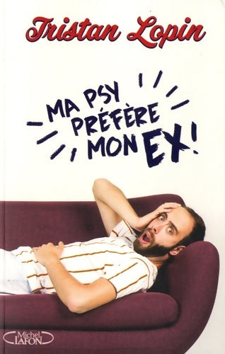 Livrenpoche : Ma psy préfère mon ex - Tristan Lopin - Livre