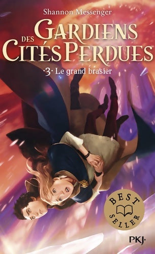 Livrenpoche : Gardiens des cités perdues Tome III : Le grand brasier - Shannon Messenger - Livre