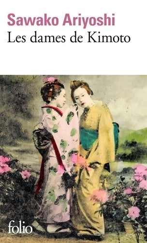 Livrenpoche : Les dames de Kimoto - Sawako Ariyoshi - Livre