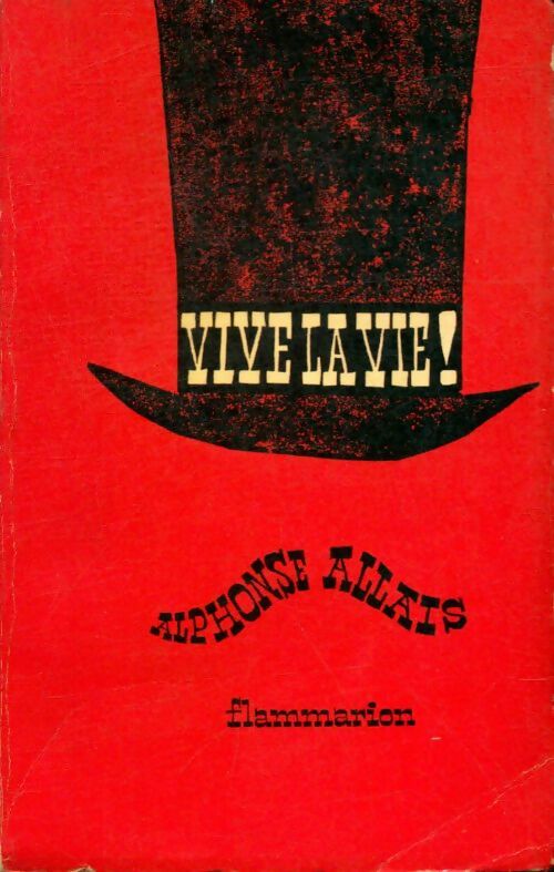 Livrenpoche : Vive la vie ! - Alphonse Allais - Livre