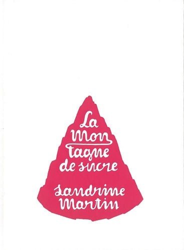 Livrenpoche : La montagne de sucre - Sandrine Martin - Livre