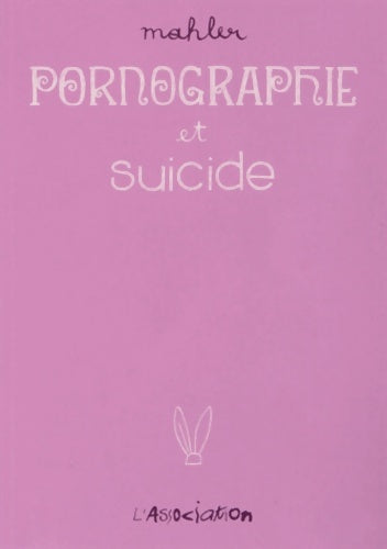 Livrenpoche : Pornographie et suicide - Nicolas Mahler - Livre