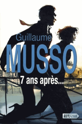 Livrenpoche : 7 Ans après... - Guillaume Musso - Livre