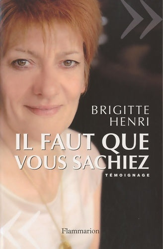Livrenpoche : Il faut que vous sachiez - Brigitte Henri - Livre