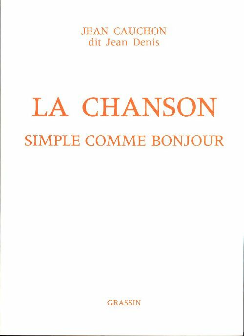Livrenpoche : La chanson simple comme bonjour - Jean Cauchon - Livre