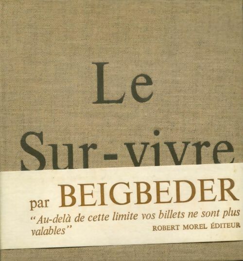 Livrenpoche : Le sur-vivre - Marc Beigbeder - Livre