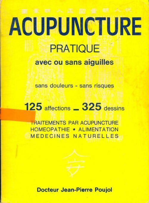 Livrenpoche : Acupuncture pratique avec ou sans aiguilles - Jean-Pierre Poujol - Livre