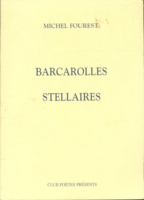 Livrenpoche : Barcarolles stellaires - Michel Fourest - Livre