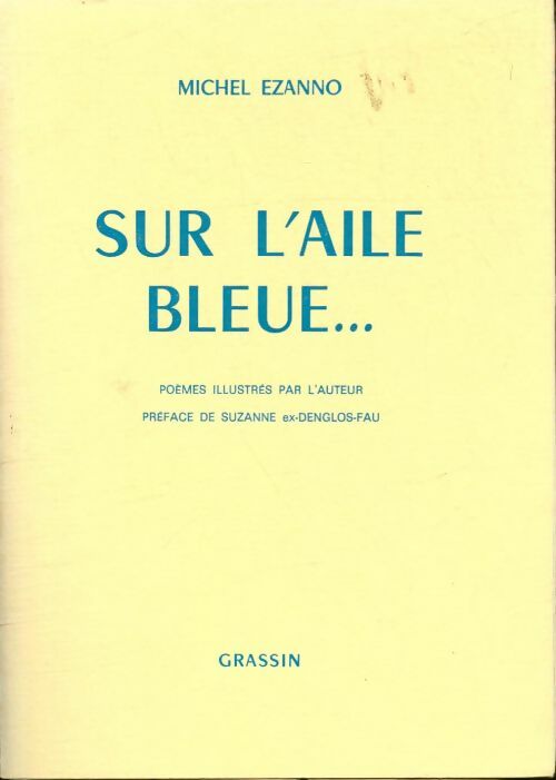 Livrenpoche : Sur l'aile bleue - Michel Ezanno - Livre