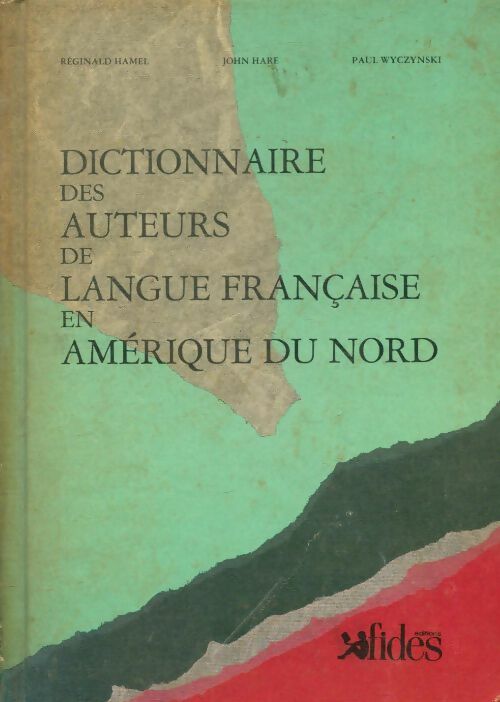 Livrenpoche : Dictionnaire des auteurs de langue française en Amérique du Nord - Collectif - Livre