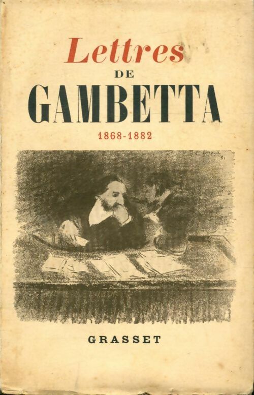 Livrenpoche : Lettres de Gambetta 1868-1882 - Gambetta - Livre