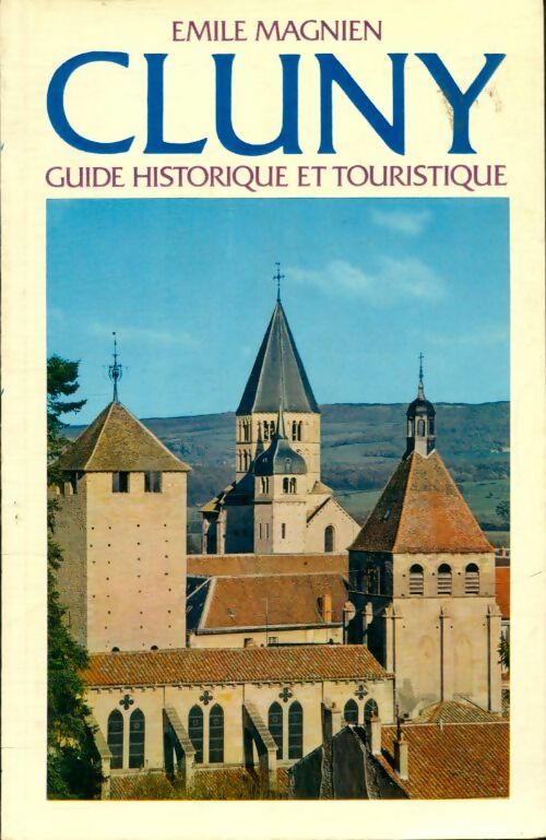 Livrenpoche : Cluny guide historique et touristique - Emile Magnien - Livre