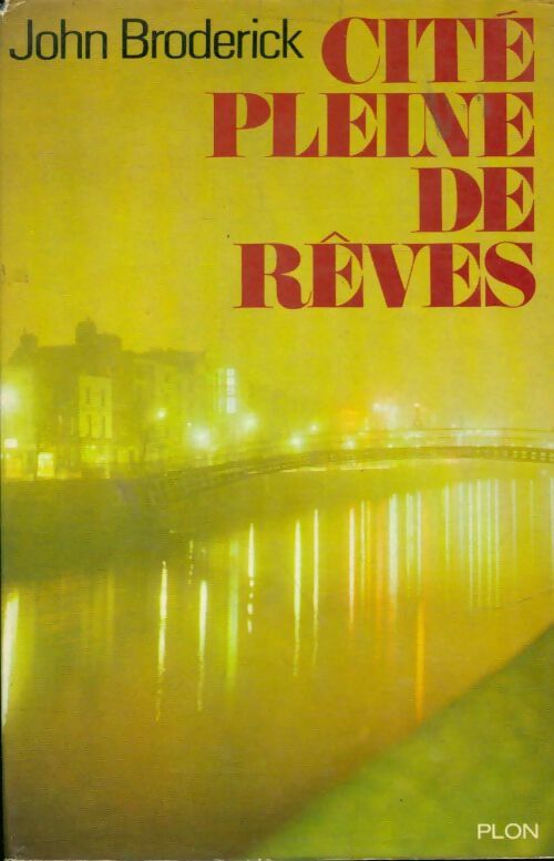 Livrenpoche : Cité pleine de rêves - John Broderick - Livre
