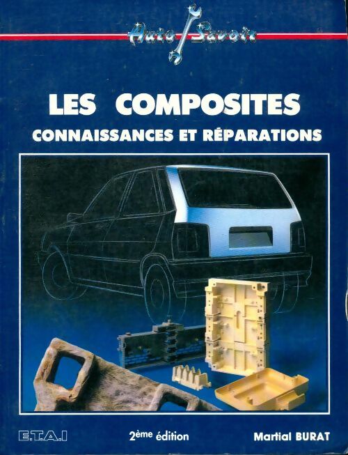Livrenpoche : Les composites : Connaissances et reparations. 2eme edition - Martial Burat - Livre