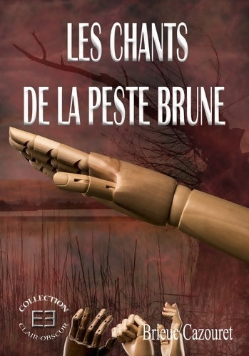 Livrenpoche : Les chants de la peste brune - Brieuc Cazouret - Livre