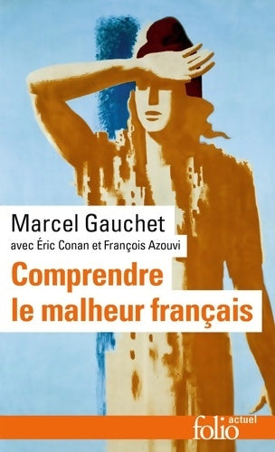 Livrenpoche : Comprendre le malheur français - Marcel Gauchet - Livre
