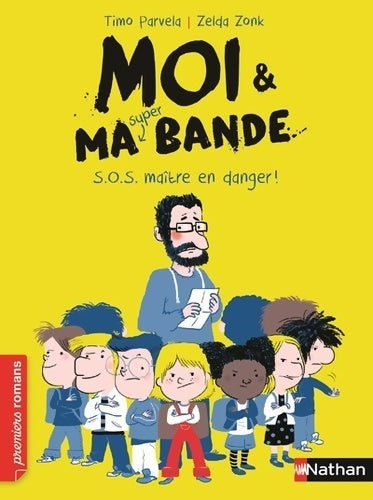 Livrenpoche : Moi et ma super bande : S.O.S. Maître en danger !  - Timo Parvela - Livre