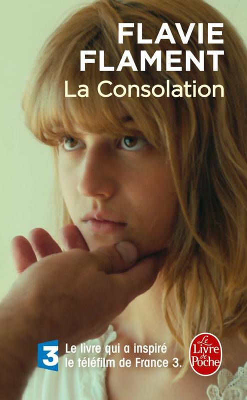 Livrenpoche : La consolation - Flavie Flament - Livre