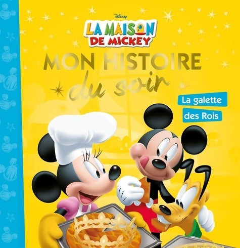 Livrenpoche : La maison de Mickey : La galette des rois - Disney - Livre