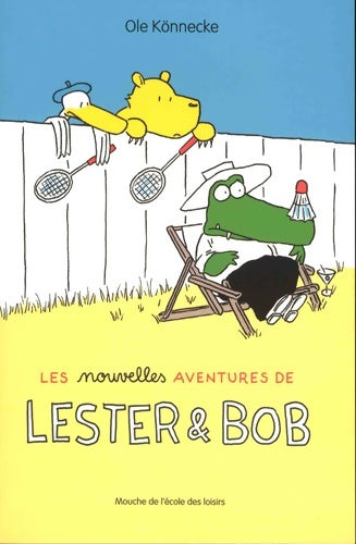 Les nouvelles aventures de Lester & Bob - Ole Könnecke -  Mouche - Livre