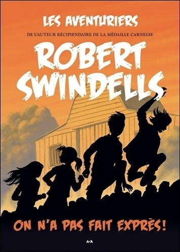 Livrenpoche : Les aventuriers Tome II : On n'a pas fait exprès ! - Robert Swindells - Livre