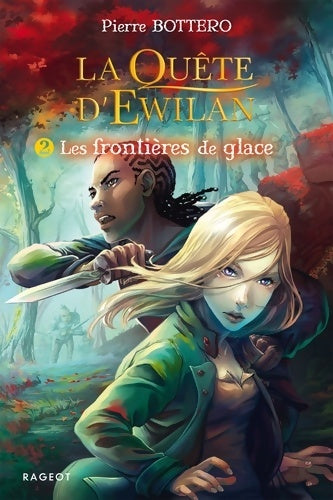 Livrenpoche : La quête d'Ewilan Tome II : Les frontières de glace - Pierre Bottero - Livre