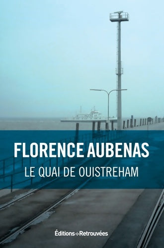 Livrenpoche : Le quai de Ouistreham - Aubenas Florence - Livre