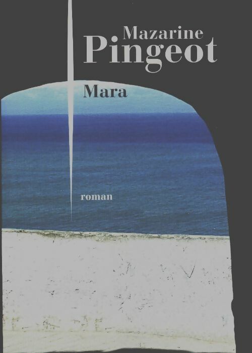 Livrenpoche : Mara - Mazarine Pingeot - Livre