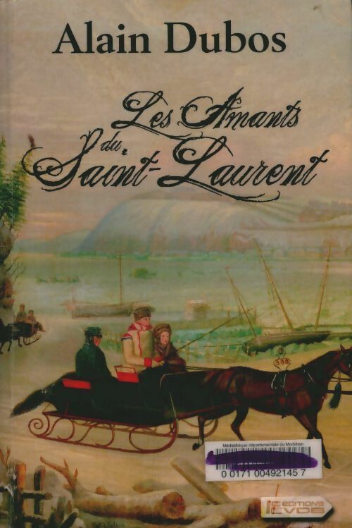 Livrenpoche : Les amants du Saint-Laurent - Alain Dubos - Livre