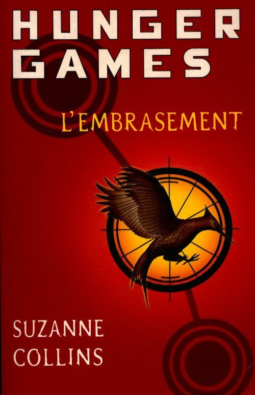 Livrenpoche : Hunger Games Tome II : L'embrasement - Suzanne Colins - Livre