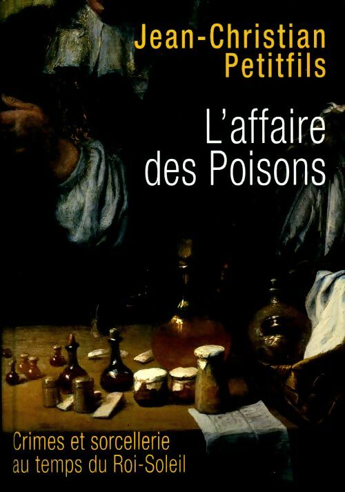 Livrenpoche : L'affaire des poisons - Jean-Christian Petitfils - Livre