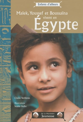 Livrenpoche : Malek, yYoussef et Boussaïna vivent en Egypte - Claire Veillères - Livre