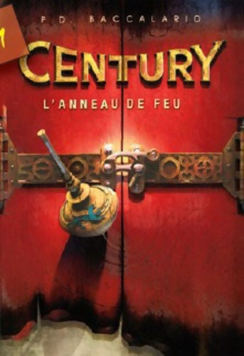 Livrenpoche : Century Tome I : L'anneau de feu - Pierdomenico Baccalario - Livre
