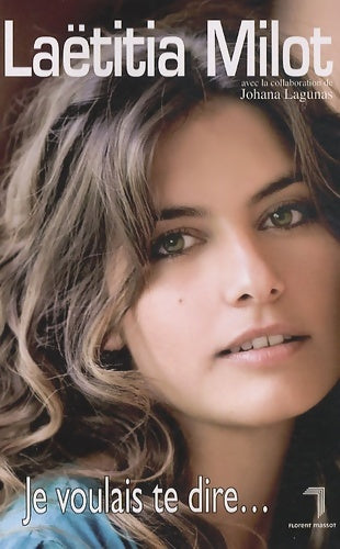 Livrenpoche : Je voulais te dire... - Laëtitia Milot - Livre