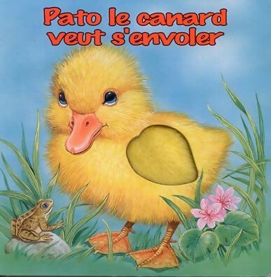 Livrenpoche : Pato le canard veut s'envoler - Collectif - Livre