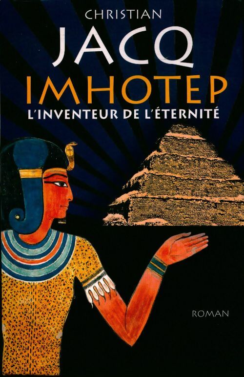 Livrenpoche : Imhotep. L'inventeur de l'éternité - Christian Jacq - Livre