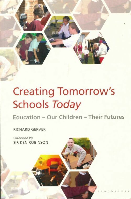 Livrenpoche : Creating tomorrow's schools today - Richard Gerver - Livre